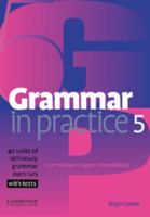 Grammar in Practice 5 (Grammar in Practice) 0521618282 Book Cover
