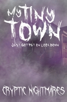 My Tiny Town Just Got Put on Lockdown: An Effluvium Haze Novel B08YQCPYVR Book Cover