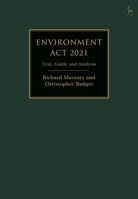 Environment Act 2021: Text, Guide and Analysis 1509951024 Book Cover