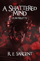 A Shattered Mind 1951093011 Book Cover