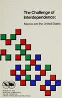 The Challenge of Interdependence: Mexico and the United States 081917274X Book Cover