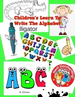 Children's Learn To Write The Alphabet B096VSBKYQ Book Cover