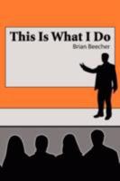 This Is What I Do 1434391043 Book Cover