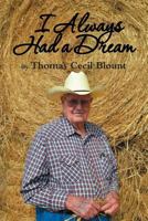 I Always Had a Dream 146272129X Book Cover