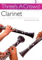 Three's a Crowd Clarinet, Vol. 2 0711993777 Book Cover