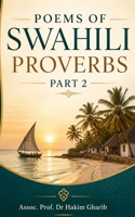 POEMS OF SWAHILI PROVERBS PART 2 B0H19Y81JD Book Cover
