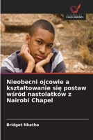 Nieobecni ojcowie a ksztaltowanie sie postaw wsród nastolatków z Nairobi Chapel (Polish Edition) 6630251857 Book Cover