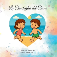 La Conchiglia del Cuore (Italian Edition) B0G57RMWGY Book Cover