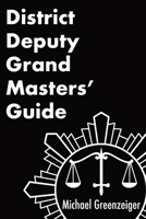 District Deputy Grand Masters' Guide B0C8LMK3NG Book Cover