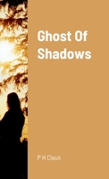 Ghost Of Shadows 0244097127 Book Cover