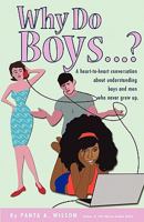 WHY DO BOYS....? 0984532013 Book Cover