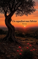Un coquelicot sous l'olivier (French Edition) B0G2XLY9YB Book Cover