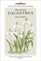 The Genus Galanthus: A Botanical Magazine Monograph 0881924318 Book Cover