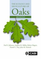 The Ecology and Silviculture of Oaks 1780647085 Book Cover