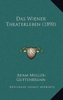 Das Wiener Theaterleben 1247565653 Book Cover