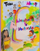 Team Mixx-Up Adventures in Nocturnia B08R39R2FN Book Cover