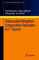 Unbounded Weighted Composition Operators in L-Spaces 3319740385 Book Cover