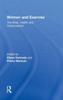 Women and Exercise: The Body, Health and Consumerism 0415811503 Book Cover