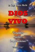 Dios Vivo: Visiones - Sue�os - Experiencias 0359097650 Book Cover