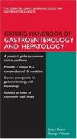 Oxford Handbook of Gastroenterology and Hepatology 0198566522 Book Cover