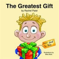 The Greatest Gift: From God, To You 1420876643 Book Cover