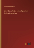 Uber Die Aufgaben Einer Allgemeinen Rechtswissenschaft 3846034320 Book Cover