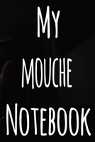 My MoucheNotebook: The perfect gift for the fan of gambling in your life - 365 page custom made journal! 1699652414 Book Cover