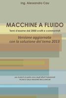 Macchine a fluido - temi d'esame dal 2000 svolti e commentati 1484015754 Book Cover