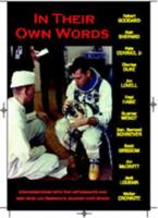 In Their Own Words: Conversations With the Astronauts and Men Who Led America's Journey into Space and to the Moon 1887022112 Book Cover
