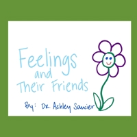 Feelings and Their Friends B08FBBGT9B Book Cover