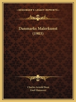 Danmarks Malerkunst (1903) 1167585089 Book Cover