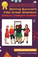 Stormy Summers Fifth Grade Detective Festive Fashion Fiasco 1072051656 Book Cover
