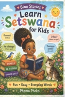 Learn Setswana for Kids: Fun, Easy & Everyday Words! B0GYJG16PF Book Cover
