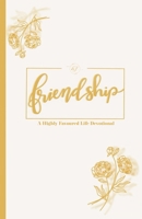 Friendship: A Highly Favoured Life Devotional B0C5P7T9K9 Book Cover