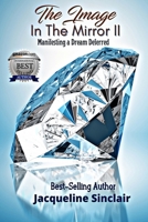 The Image in the Mirror II: Manifesting a Dream Deferred 1952756626 Book Cover