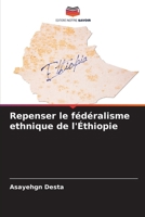Repenser le fédéralisme ethnique de l'Éthiopie 6207148304 Book Cover