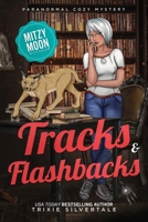 Tracks and Flashbacks 1952739098 Book Cover
