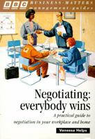 Negotiating: Everybody Wins (Business Matters Management Guides) 0563362898 Book Cover