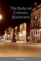 The Body on Crimson Boulevard 1387576143 Book Cover