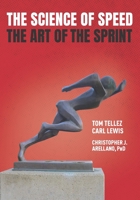 The Science of Speed The Art of the Sprint 0578814420 Book Cover