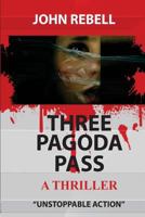 Three Pagoda Pass 149047787X Book Cover