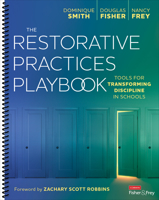 Restorative Practices Playbook: Tools for Transforming Discipline in Schools 1071884581 Book Cover