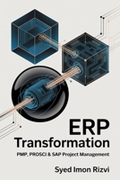 ERP Transformation: PMP, PROSCI & SAP Project Management B0G6S7FG2N Book Cover