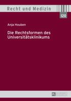 Die Rechtsformen Des Universitaetsklinikums 3631649541 Book Cover