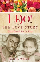 I Do! The Love Story: Until Death Due Us Part B0DSM2BMM1 Book Cover