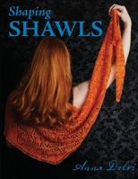 Shaping Shawls 0979201764 Book Cover