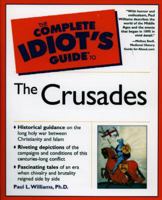 The Complete Idiot's Guide(R) to the Crusades 0028642430 Book Cover