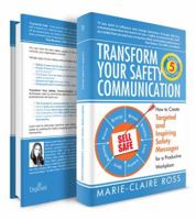 Transform Your Safety Communication 0992419603 Book Cover