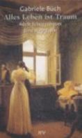 Alles Leben ist Traum - Adele Schopenhauer. 3746617979 Book Cover