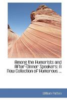 Among the Humorists and After-Dinner Speakers 9354200168 Book Cover